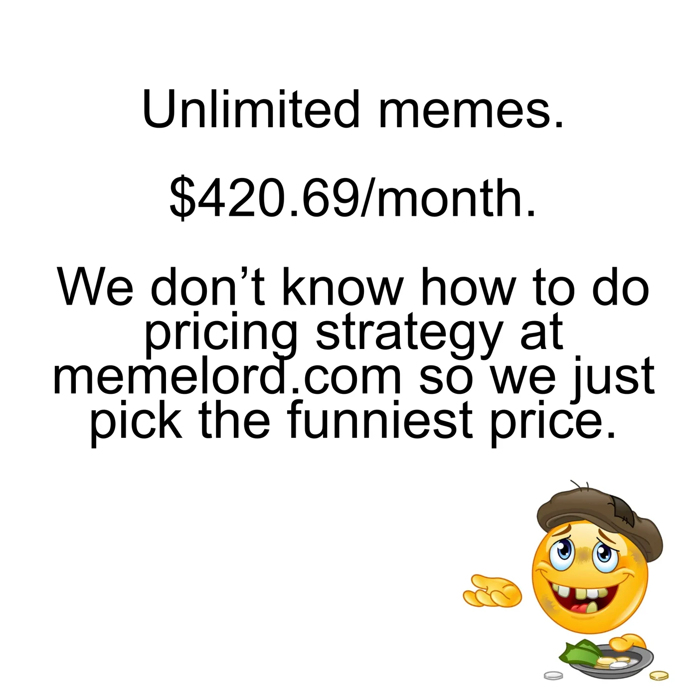 Example pricing meme ad showing Memelord's absurd meme-native positioning